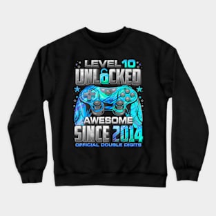 Level 10 Unlocked Awesome Since 2014 10Th Birthday Gaming Crewneck Sweatshirt